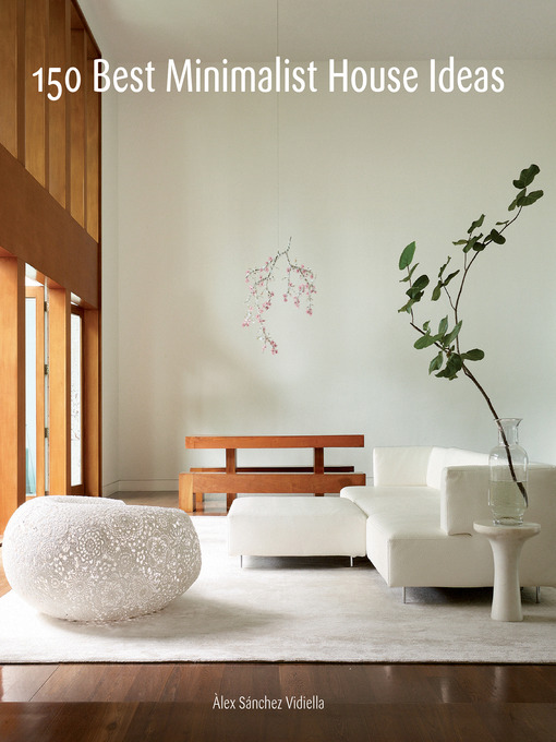 Title details for 150 Best Minimalist House Ideas by Alex Sanchez - Available